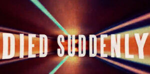 Big-box media slammed the words ‘Died Suddenly’ before realizing they needed the clicks