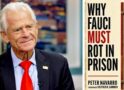 ‘Tale of two diaries’: Peter Navarro on ‘Why Fauci Must Rot in Prison’